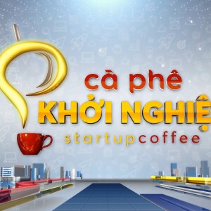 Chương trình “Cà phê khởi nghiệp” tạo dựng tương lai
